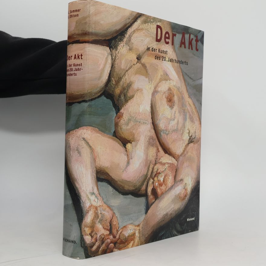 Achim Sommer Der Akt in der Kunst des 20. Jahrhunderts