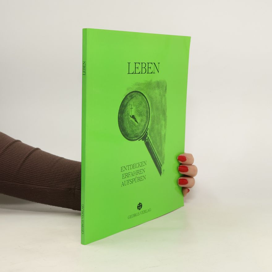 Autorenkollektiv Leben entdecken, erfahren, aufspüren