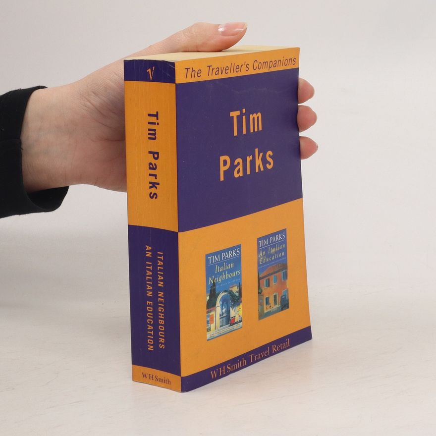 Tim Parks Italian Neighbours, An Italian Education