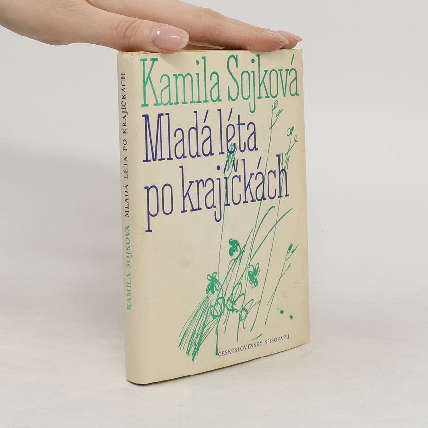 Kamila Sojková Mladá léta po krajíčkách