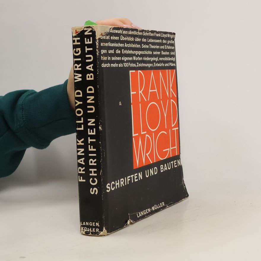 Frank Lloyd Wright Schriften und Bauten