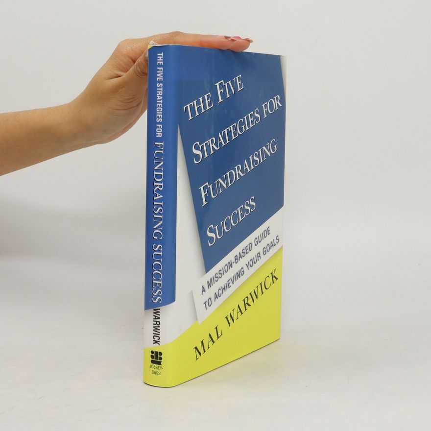 Mal Warwick The Five Strategies For Fundraising Success