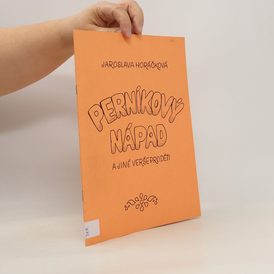 Jaroslava Horáčková Perníkový nápad a jiné verše pro děti