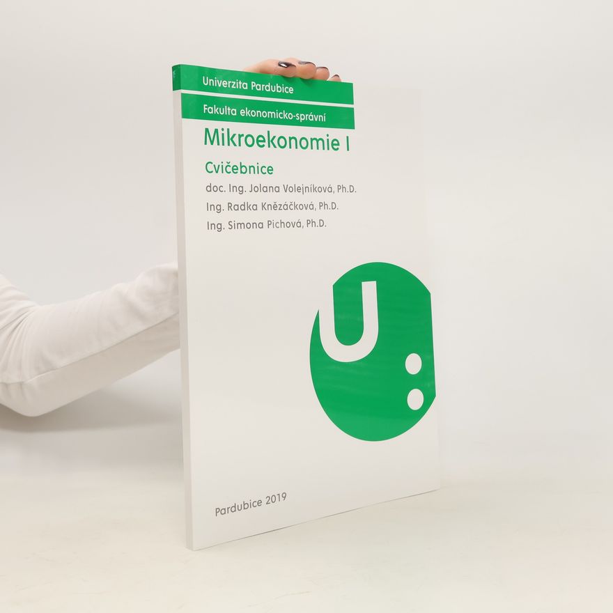 Jolana Volejníková Mikroekonomie I. Cvičebnice