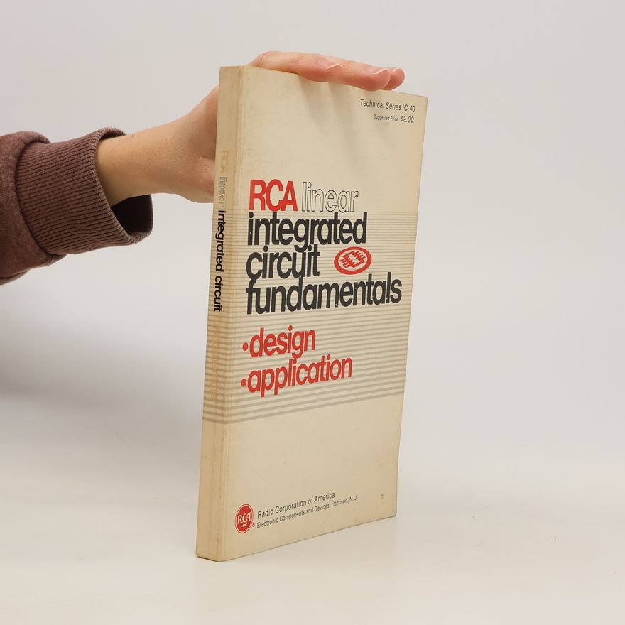 Autorenkollektiv RCA Linear Integrated Circuit Fundamentals. Design. Application