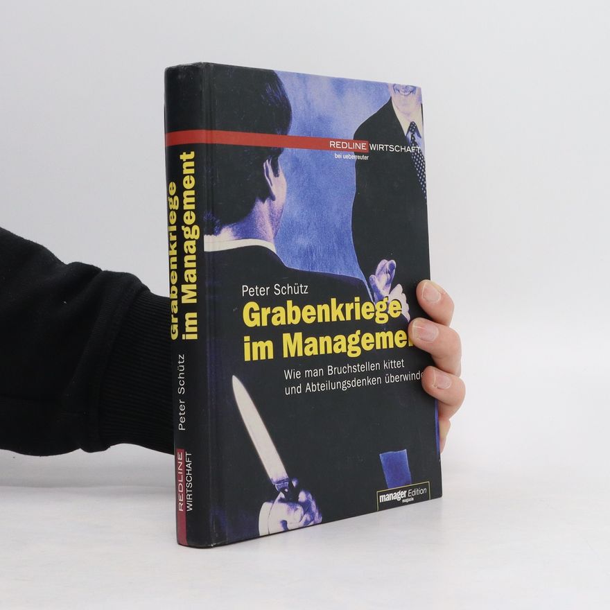 Peter Schutz Grabenkriege im Management