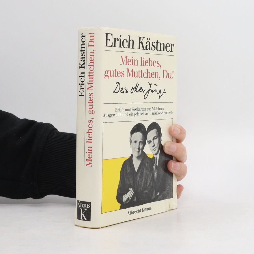 Erich Kästner Mein liebes, gutes Muttchen, Du!