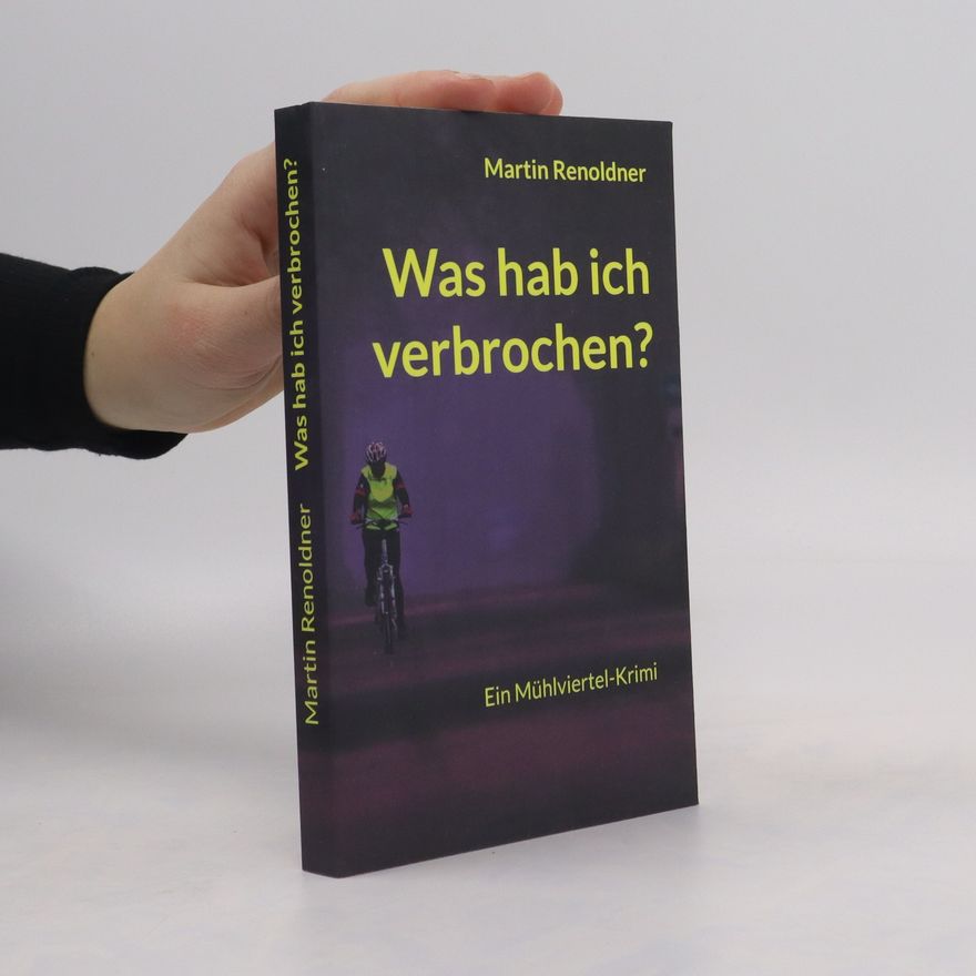 Martin Renoldner Was hab ich verbrochen