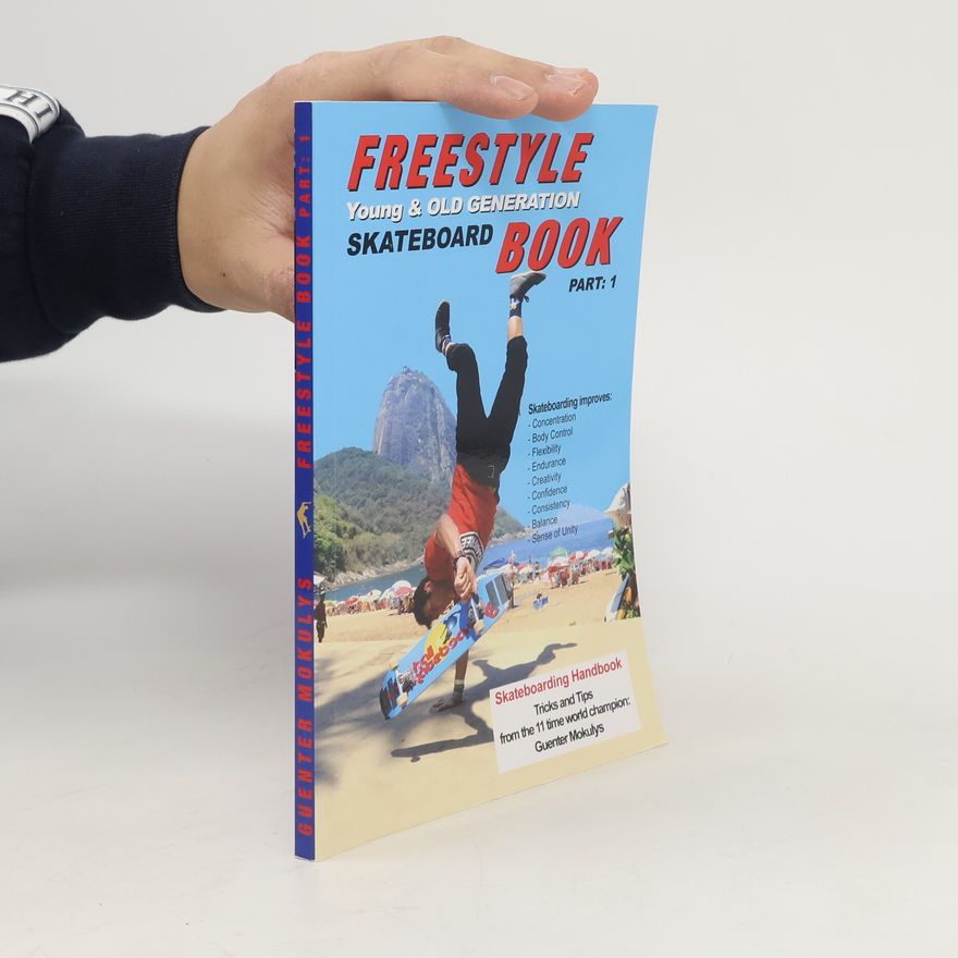 Guenter Mokulys Freestyle Skateboard Book Part: 1