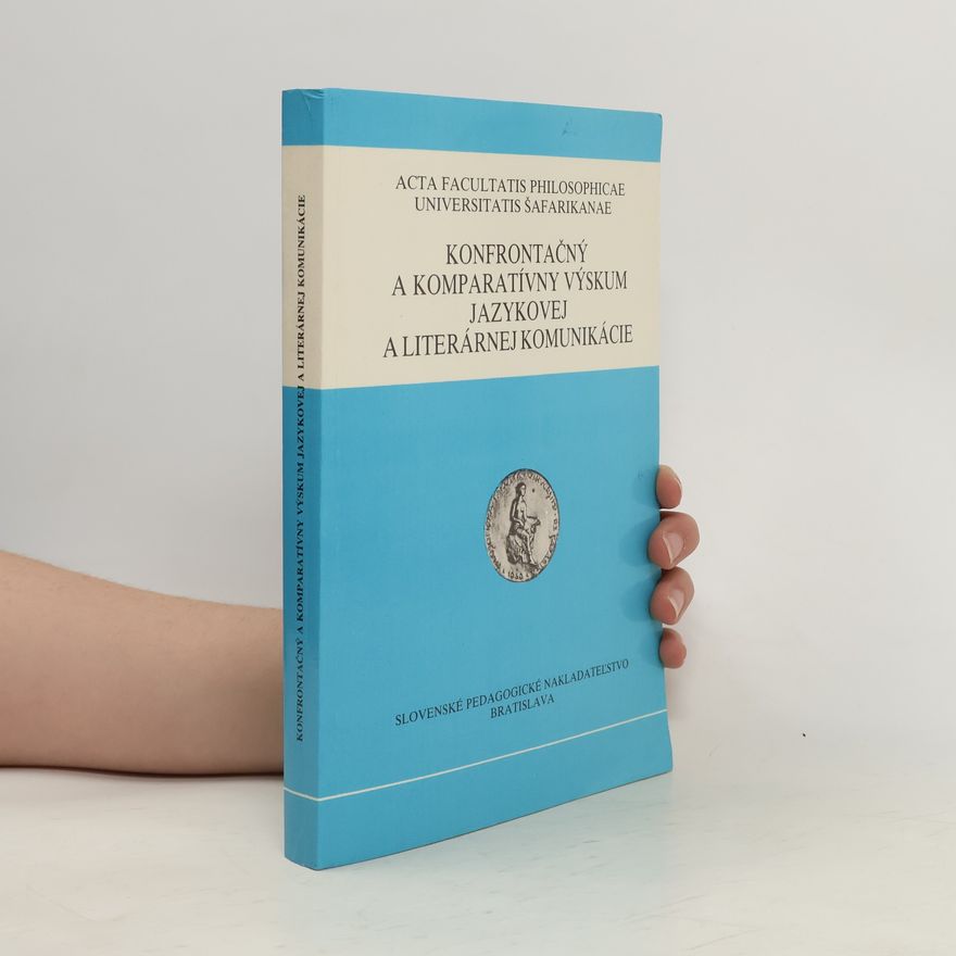 Kolektiv autorů Konfrontačný a komparatívny výskum jazykovej a literárnej komunikácie