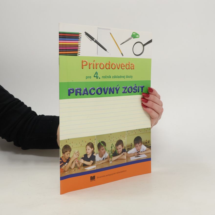 Adriana Wiegerová Prírodoveda pre 4.ročník ZŠ - Pracovný zošit