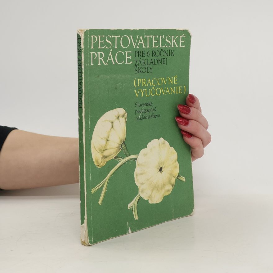 Kolektiv autorů Pestovateľské práce pre 6. ročník základnej školy