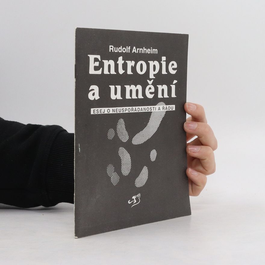 Rudolf Arnheim Entropie a umění