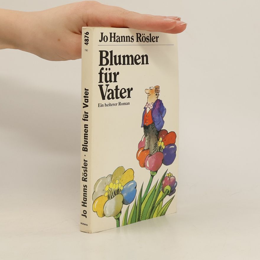 Jo Hanns Rösler Blumen für Vater