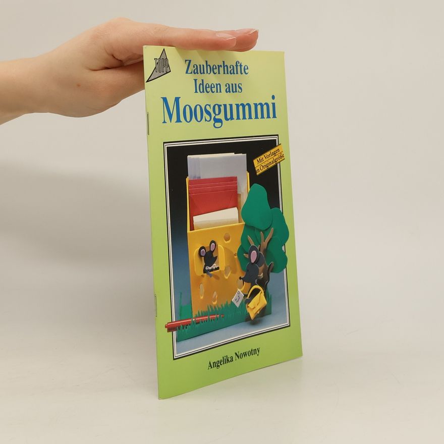 Autorenkollektiv Zauberhafte Ideen aus Moosgummi