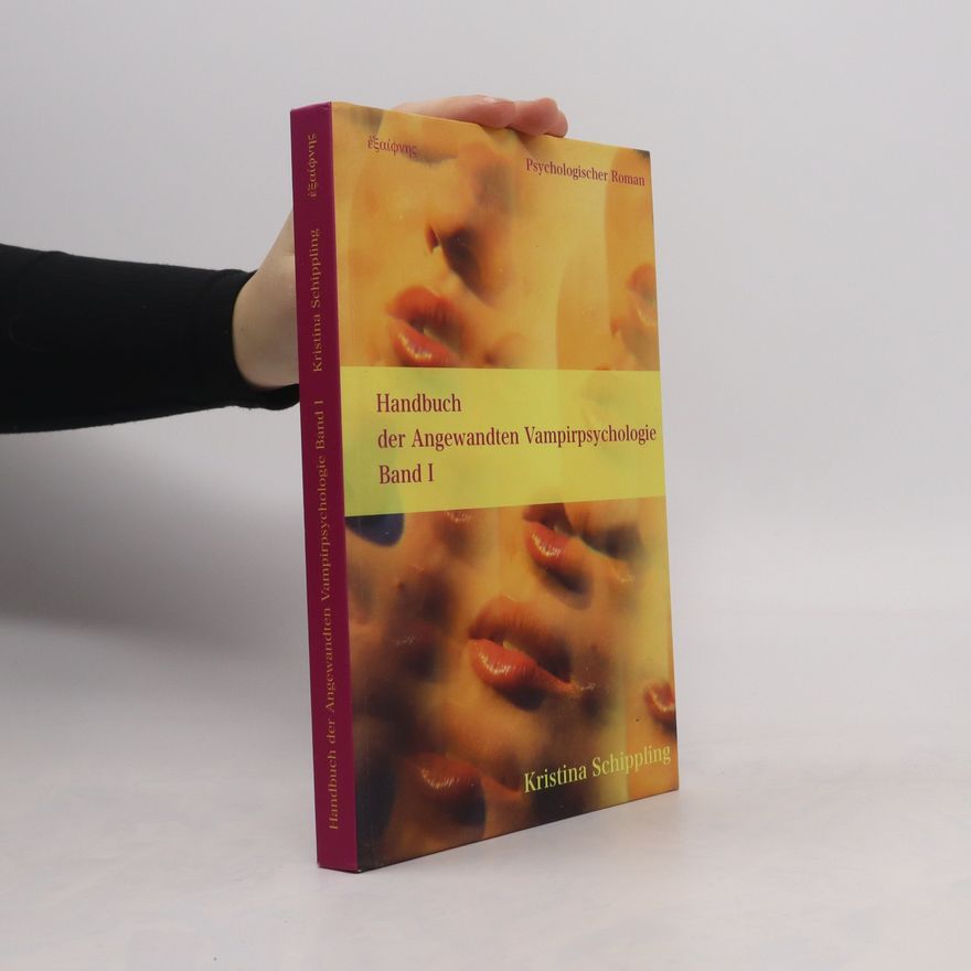 Kristina Schippling Handbuch der Angewandten Vampirpsychologie Band I