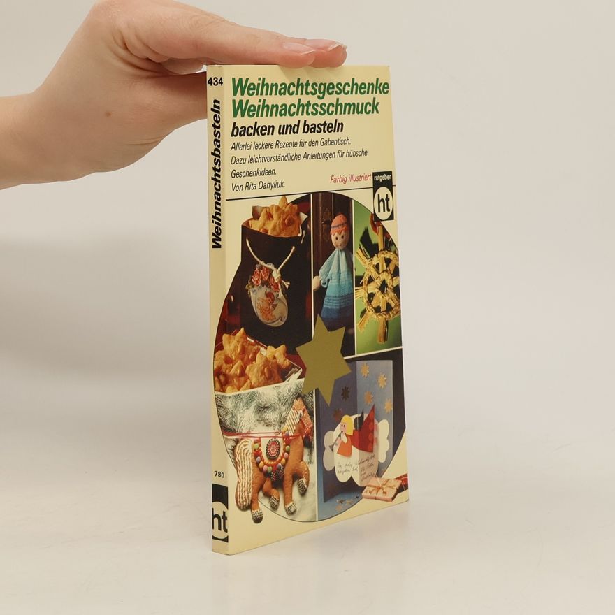 Rita Danyliuk Weihnachtsgeschenke, Weihnachtsschmuck backen und basteln