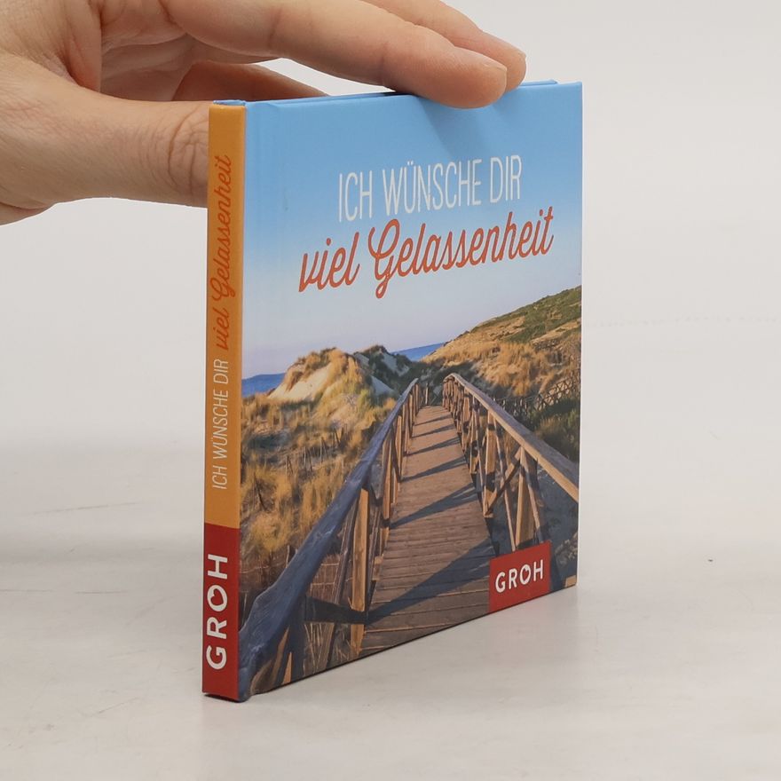 Various authors Ich wünsche dir viel Gelassenheit