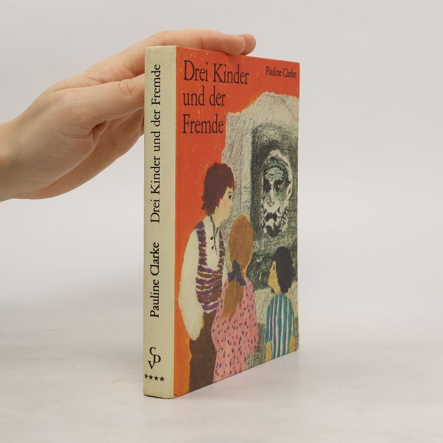 Pauline Clarke Drei Kinder und der Fremde