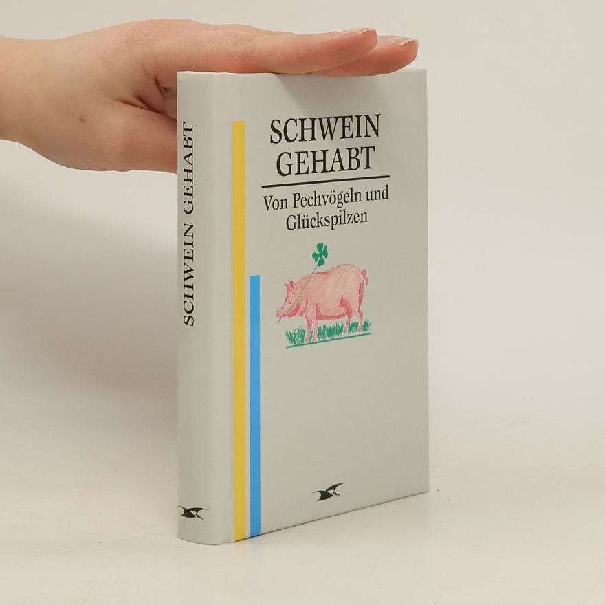 Schwein Gehabt Schwein gehabt