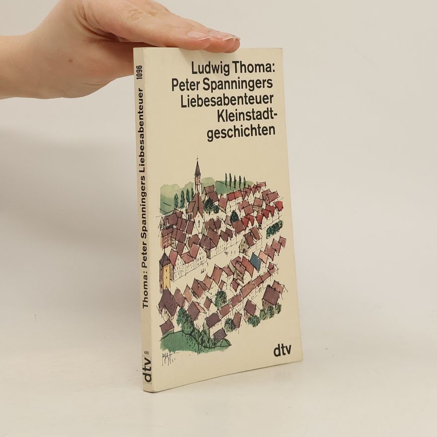 Peter Spanningers Liebesabenteuer Kleinstadtgeschichten