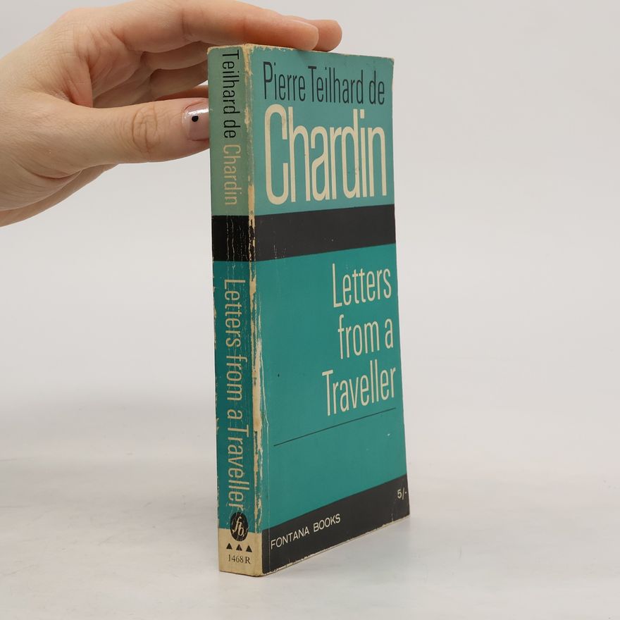Pierre Teilhard de Chardin Letters from a Traveller