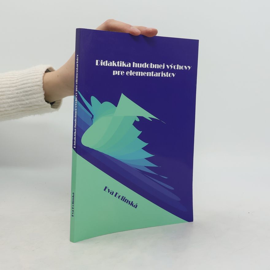 Eva Dolinská Didaktika hudobnej výchovy pre elementaristov