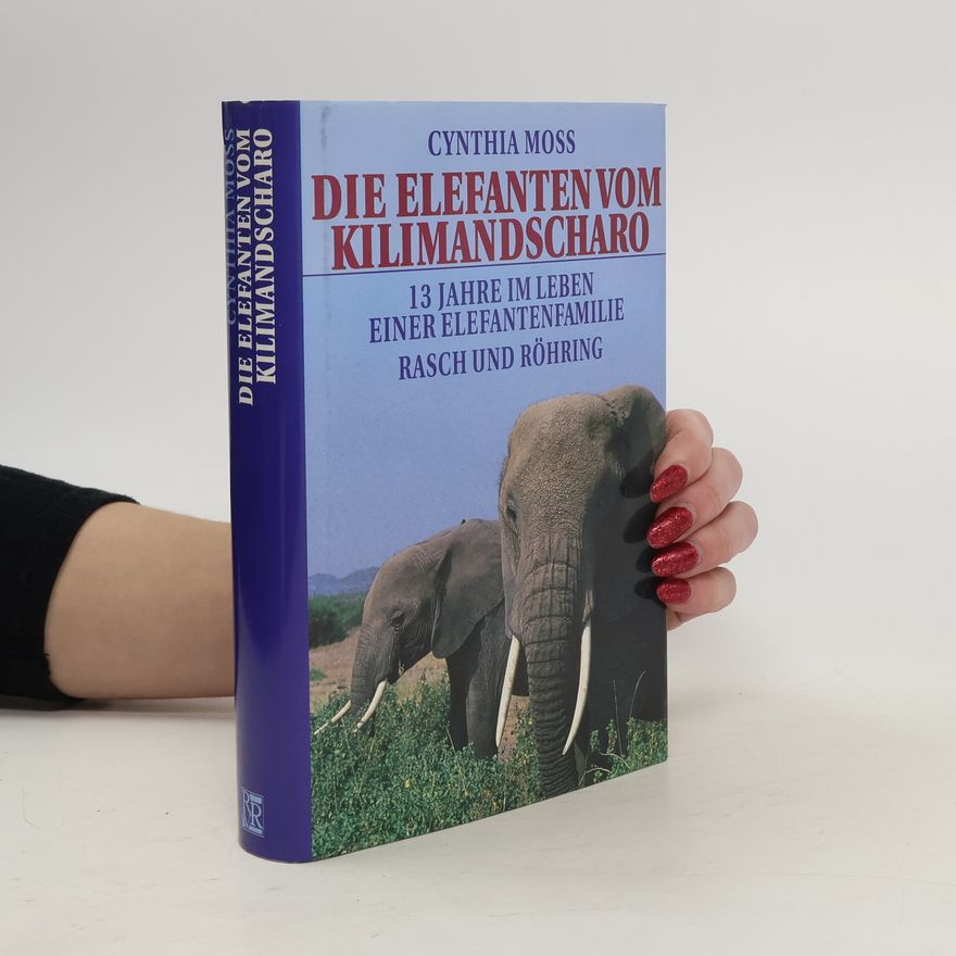 Cynthia Moss Die Elefanten vom Kilimandscharo