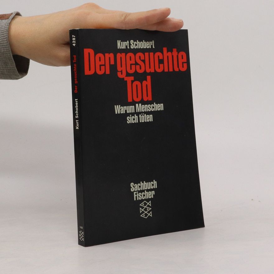 Kurt Schobert Der gesuchte Tod
