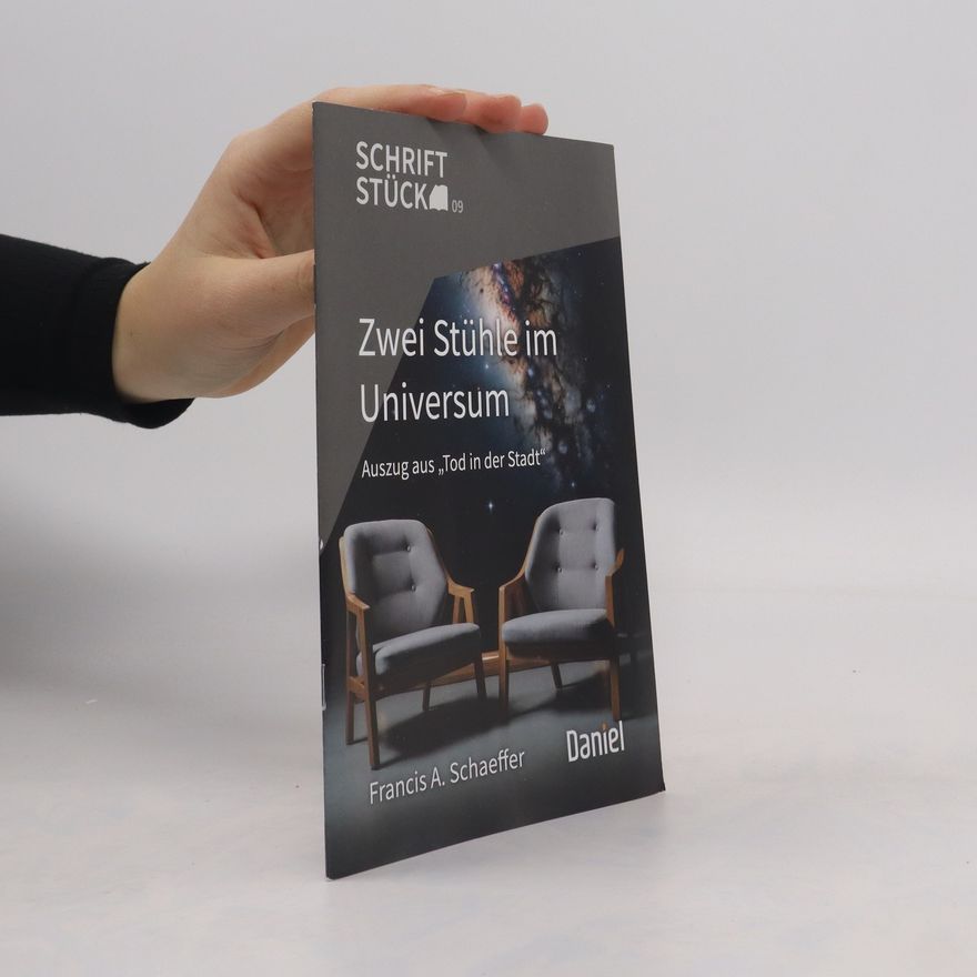 Francis Schaeffer Zwei Stühle im Universum