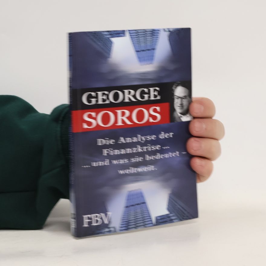 George Soros Die Analyse der Finanzkrise