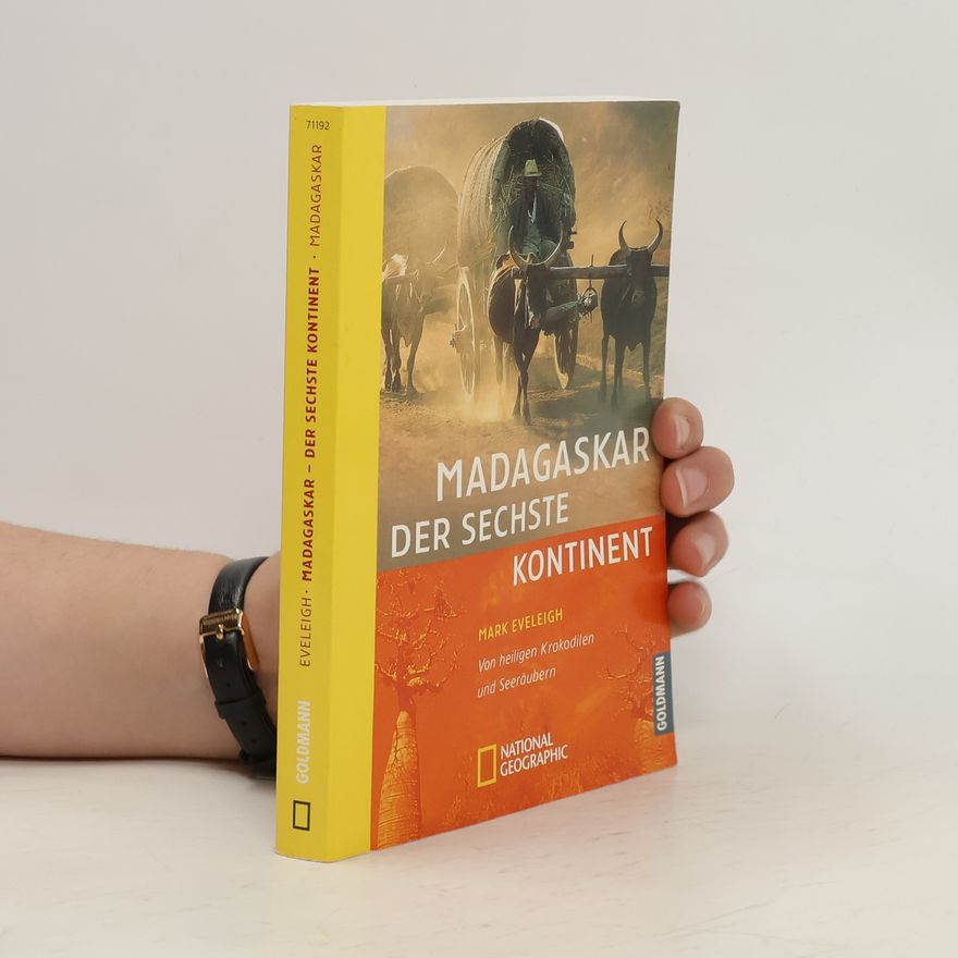 Mark Eveleigh Madagaskar - der sechste Kontinent