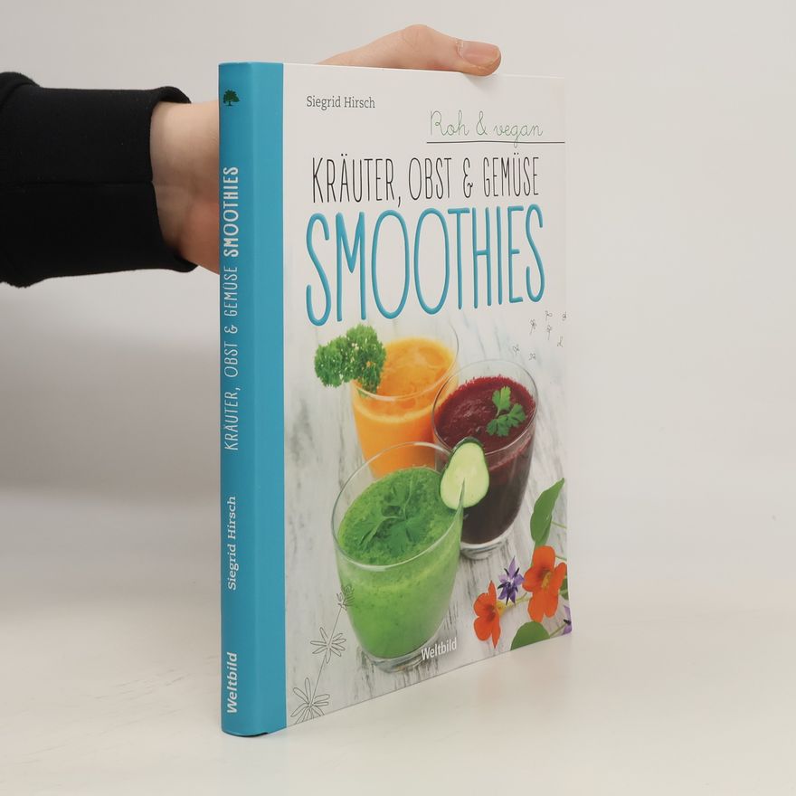 Siegfried Hirsch Kräuter, Obst & Gemüse Smoothie