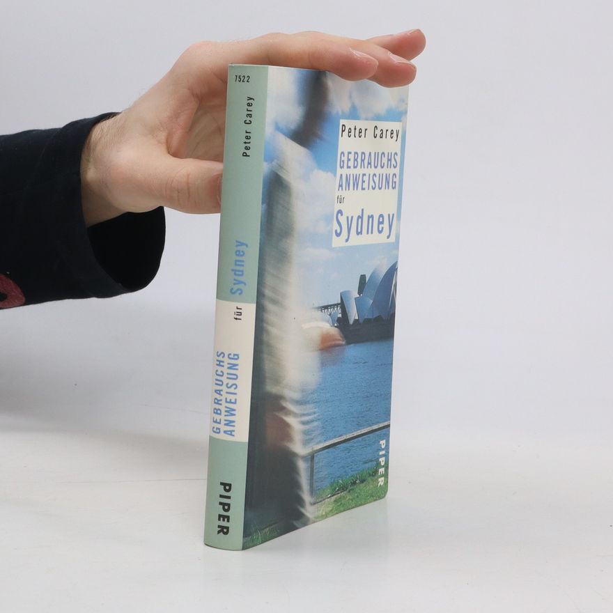 Peter Carey Gebrauchsanweisung für Sydney