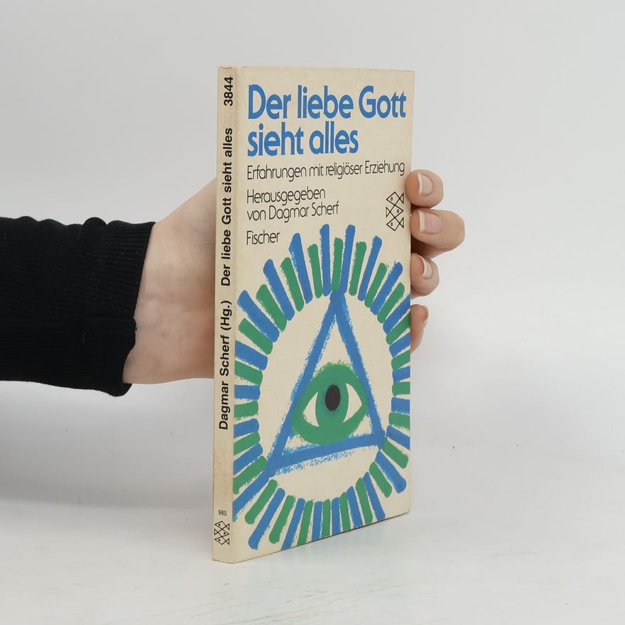 Dagmar Scherf Der liebe Gott sieht alles
