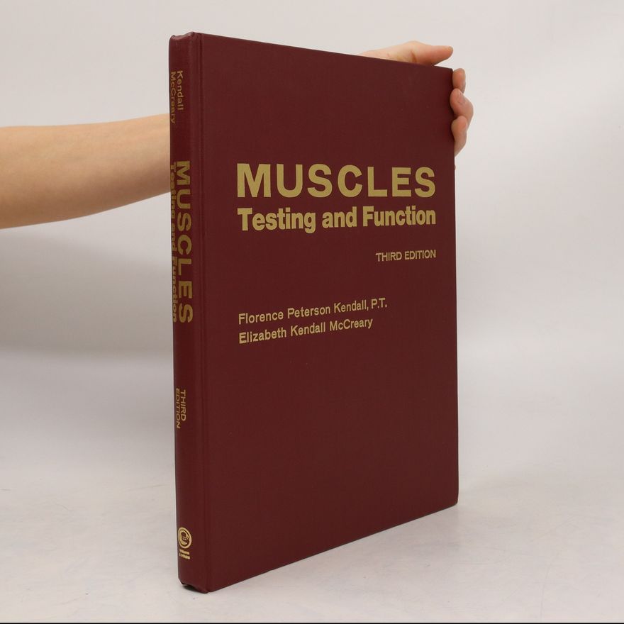 Elizabeth Kendall McCreary Muscles. Testing and Function