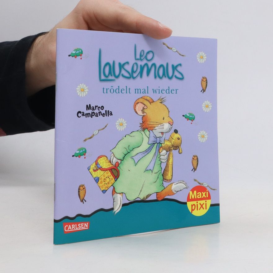 Marco Campanella Leo Lausemaus trödelt mal wieder