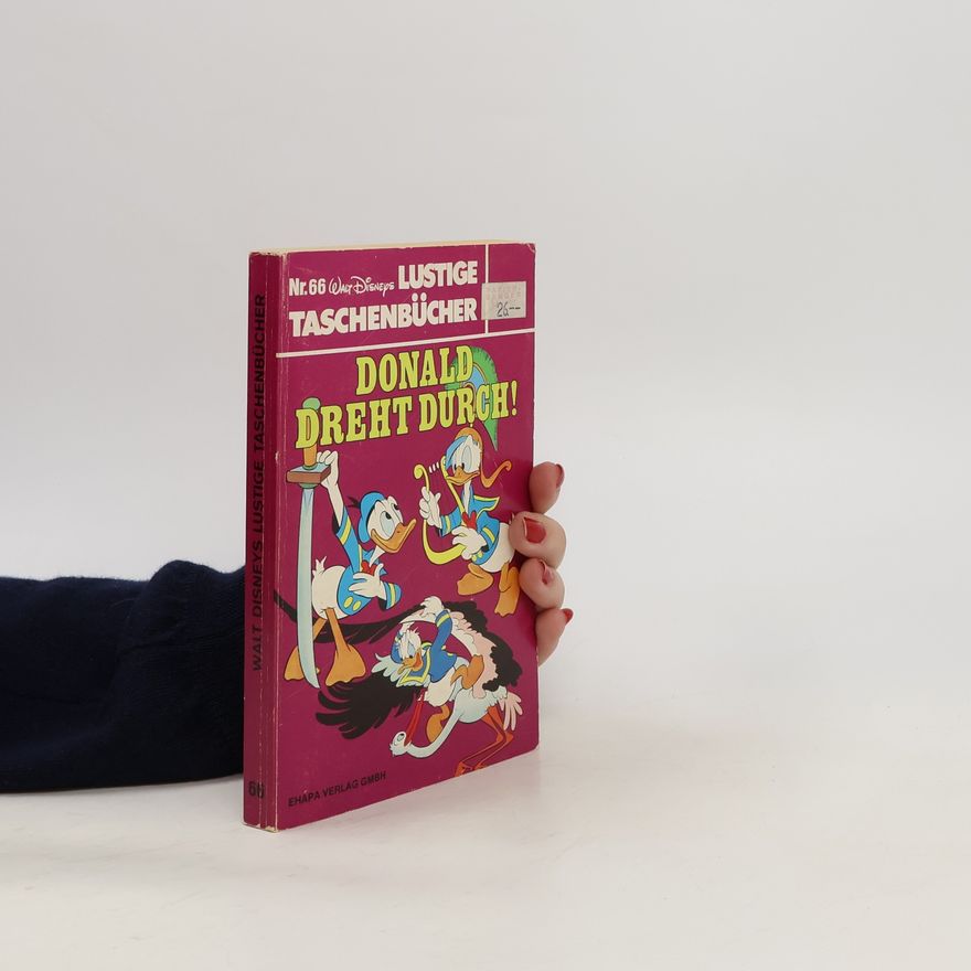 Autorenkollektiv Lustige Taschenbücher. Donald Dreht Durch!