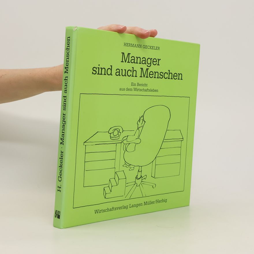 Hermann Geckeler Manager sind auch Menschen