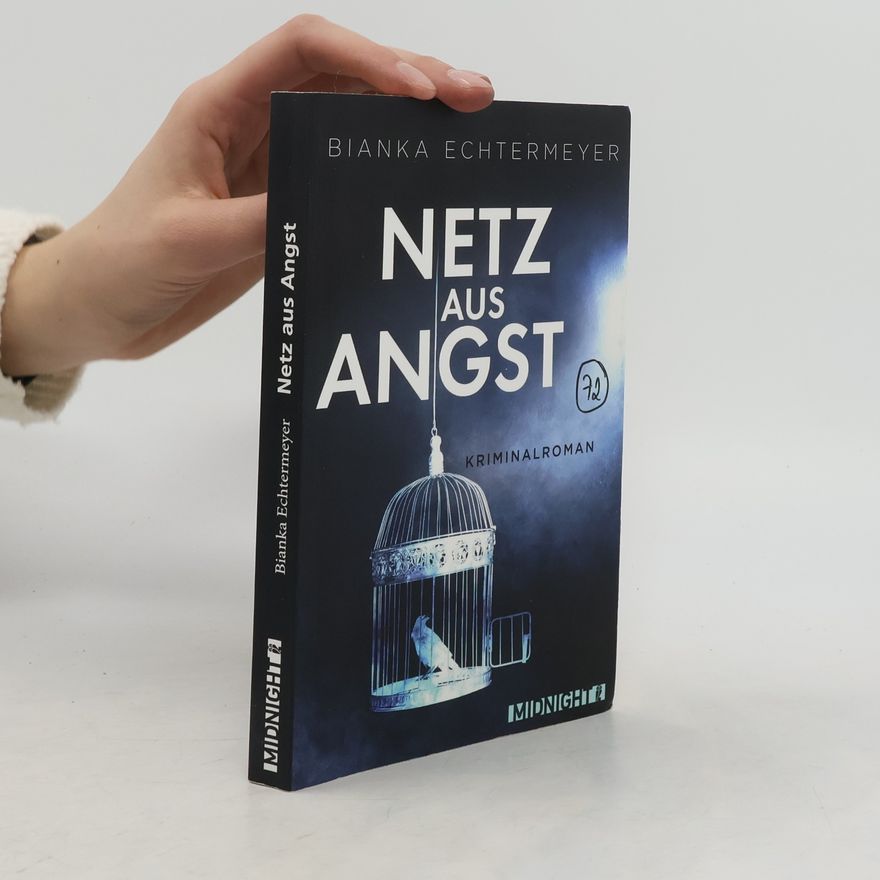 Bianka Echtermeyer Netz aus Angst