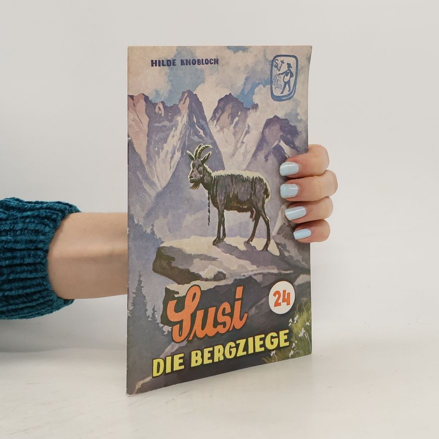 Hilde Knobloch Susi, die Bergziege