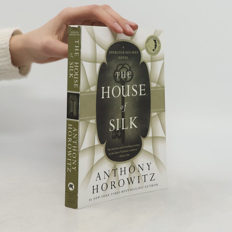 Anthony Horowitz The House of Silk. A Sherlock Holmes Novel