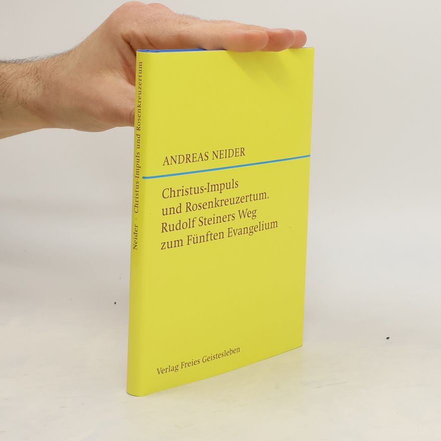 Andreas Neider Christus-Impuls und Rosenkreuzermysterium