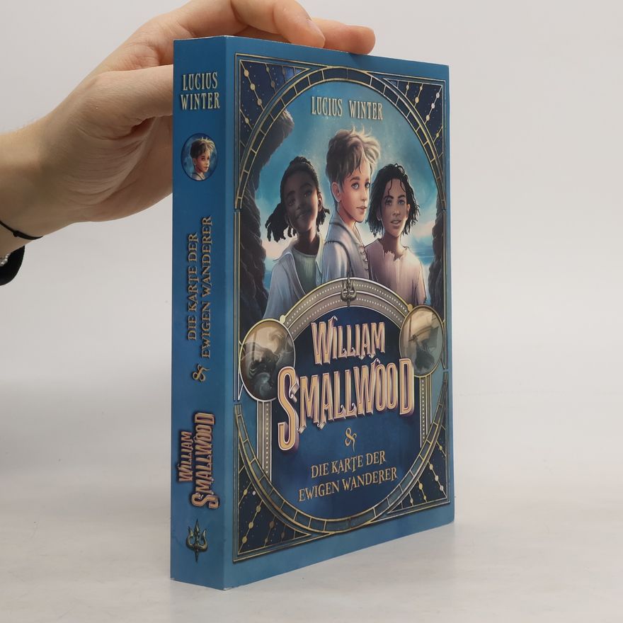 Lucius Winter William Smallwood. und die Karte der Ewigen Wanderer