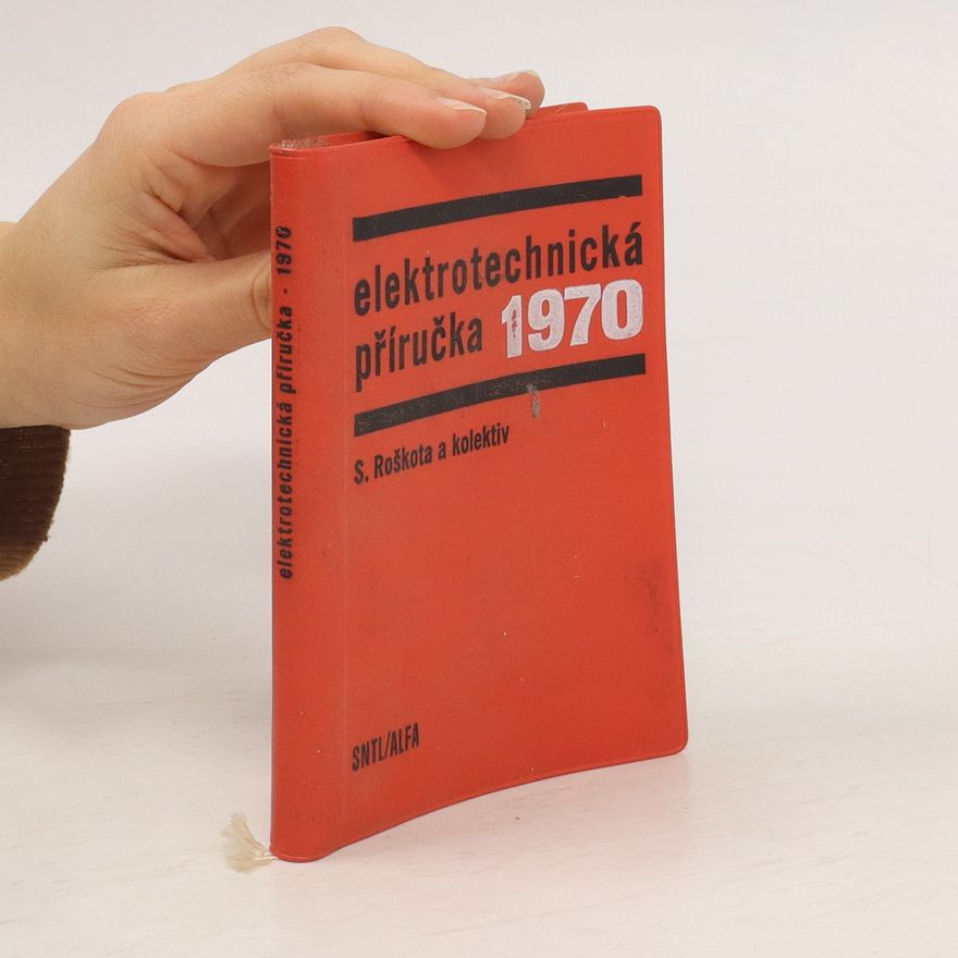 Stanislav Roškota Elektrotechnická příručka 1970