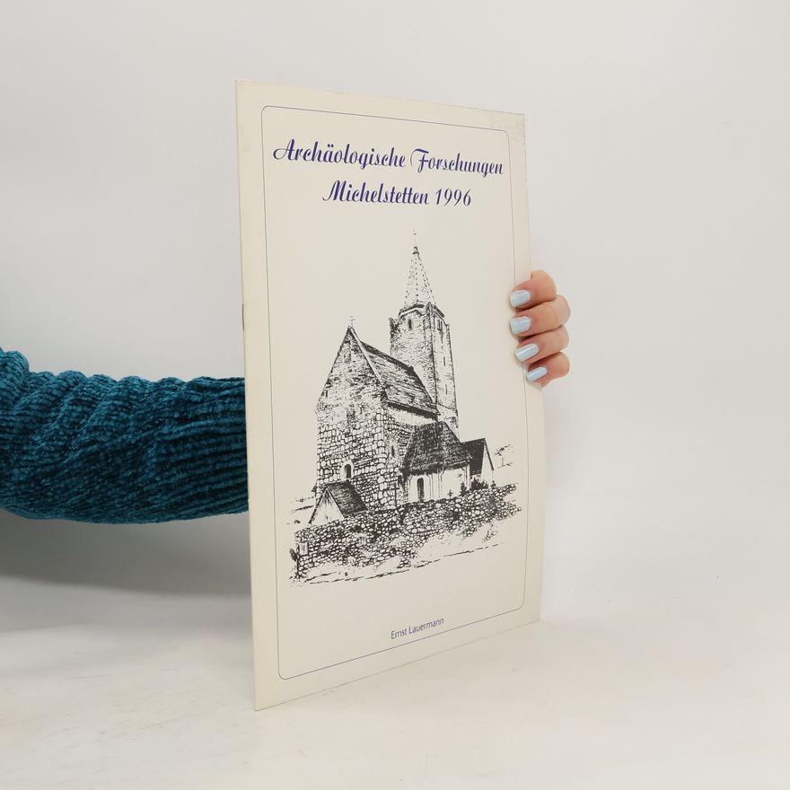 Ernst Lauermann Archäologische Forschungen Michelstetten 1996