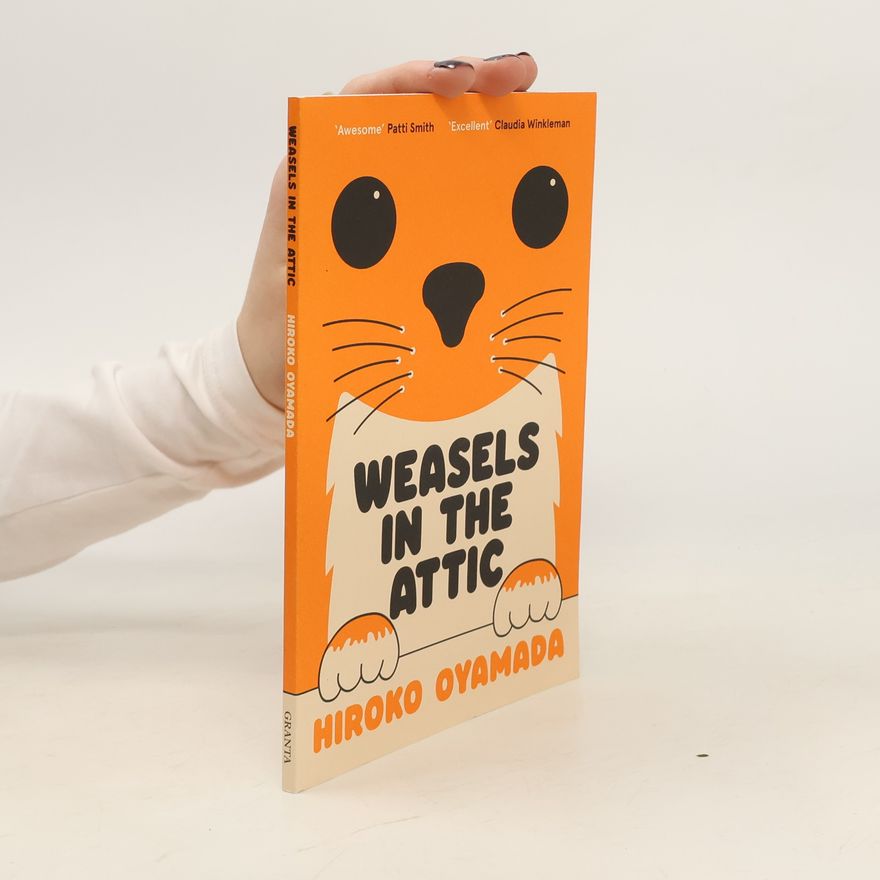 Hiroko Oyamada Weasels in the Attic