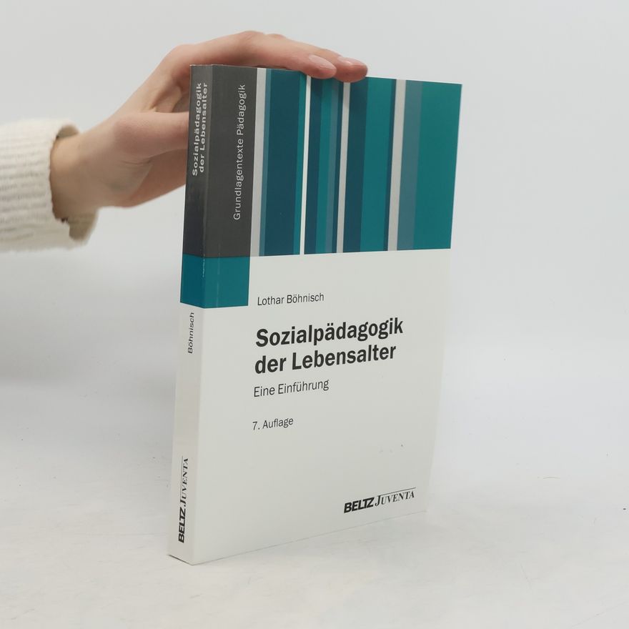 Lothar Böhnisch Sozialpädagogik der Lebensalter