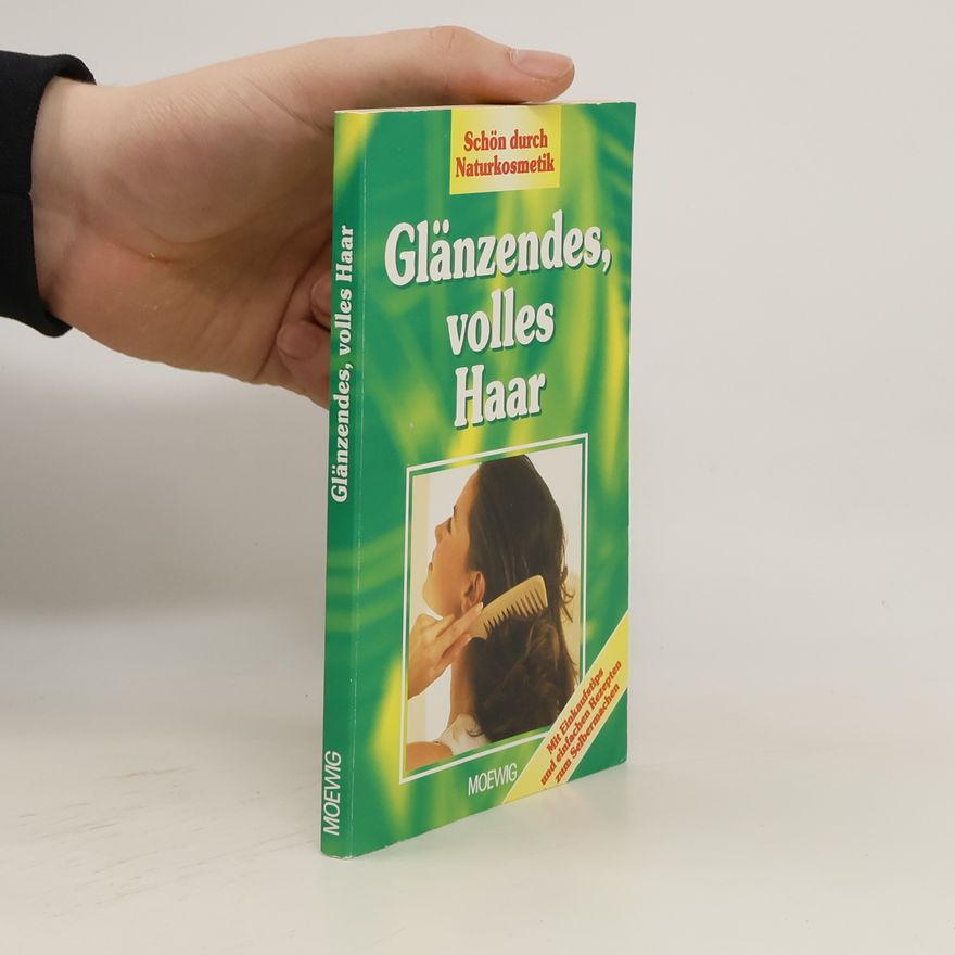 Autorenkollektiv Glänzendes, volles Haar