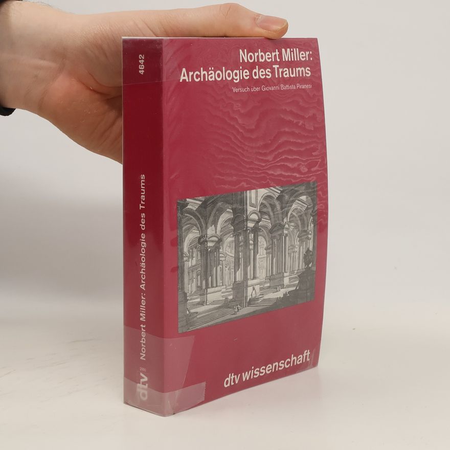 Norbert Miller Archäologie des Traums